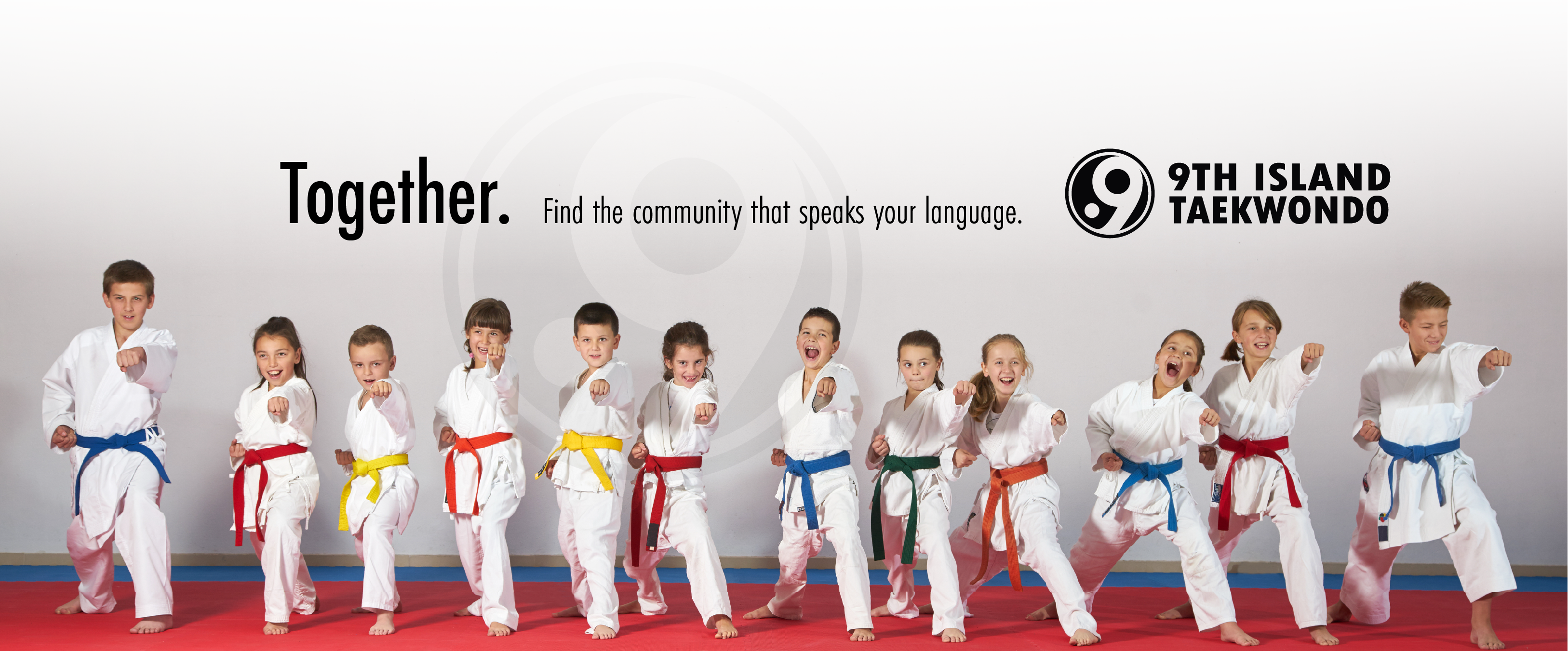 A group of children in white martial arts uniforms with colored belts perform a forward punching stance on a red and blue mat under the text 'Together. Find the community that speaks your language.' and 9th Island Taekwondo logo.